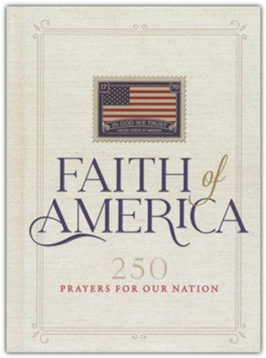 Faith of America: 250 Prayers for Our Nation
