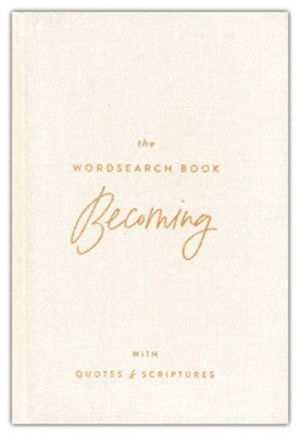 The Wordsearch Book: Becoming With Quotes & Scriptures