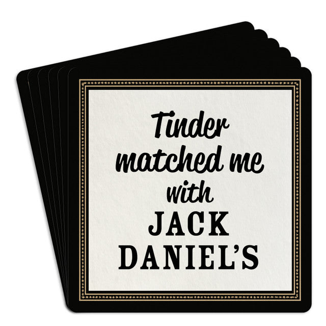 Tinder Matched Me With Jack Daniel's- Paper Coaster 6pk