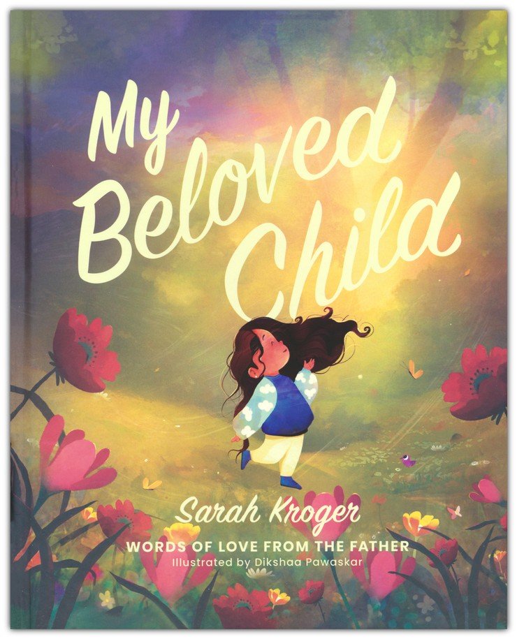 My Beloved Child: Words of Love from the Father