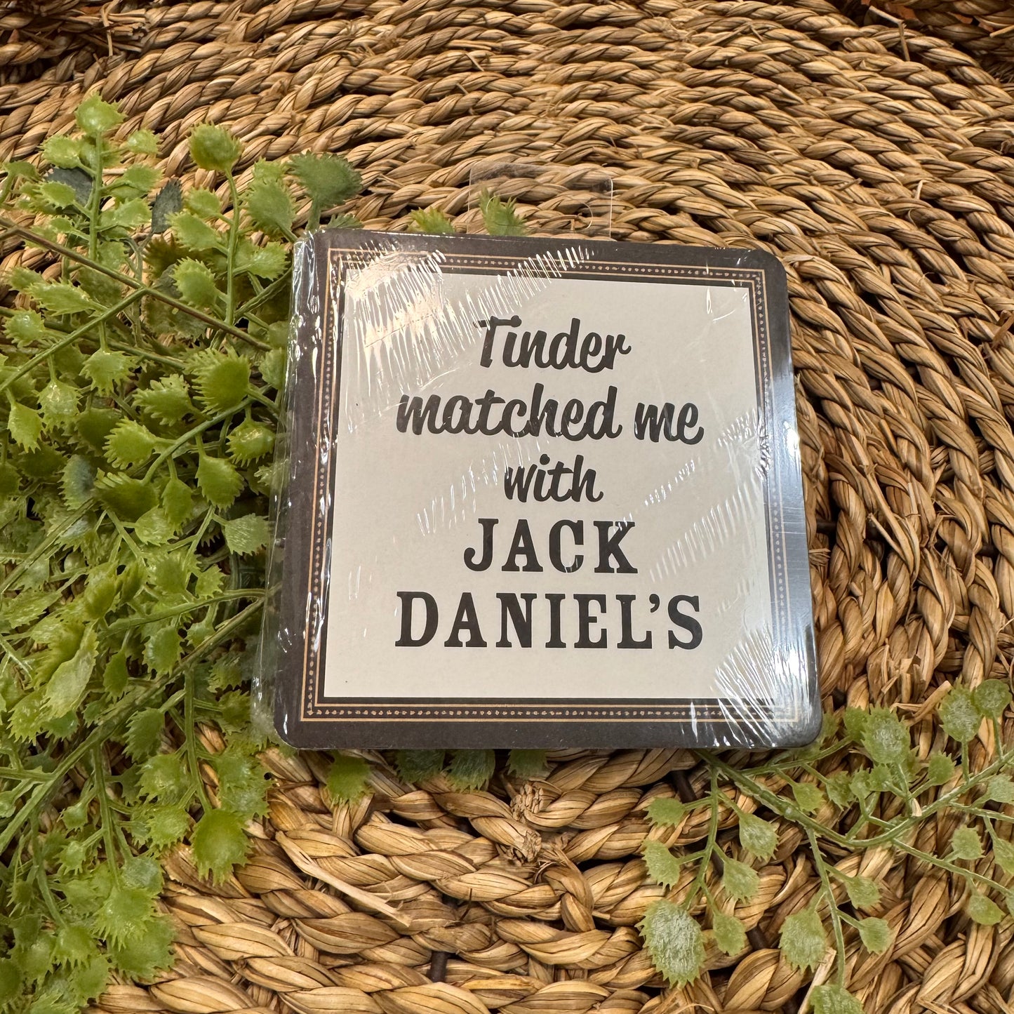 Tinder Matched Me With Jack Daniel's- Paper Coaster 6pk