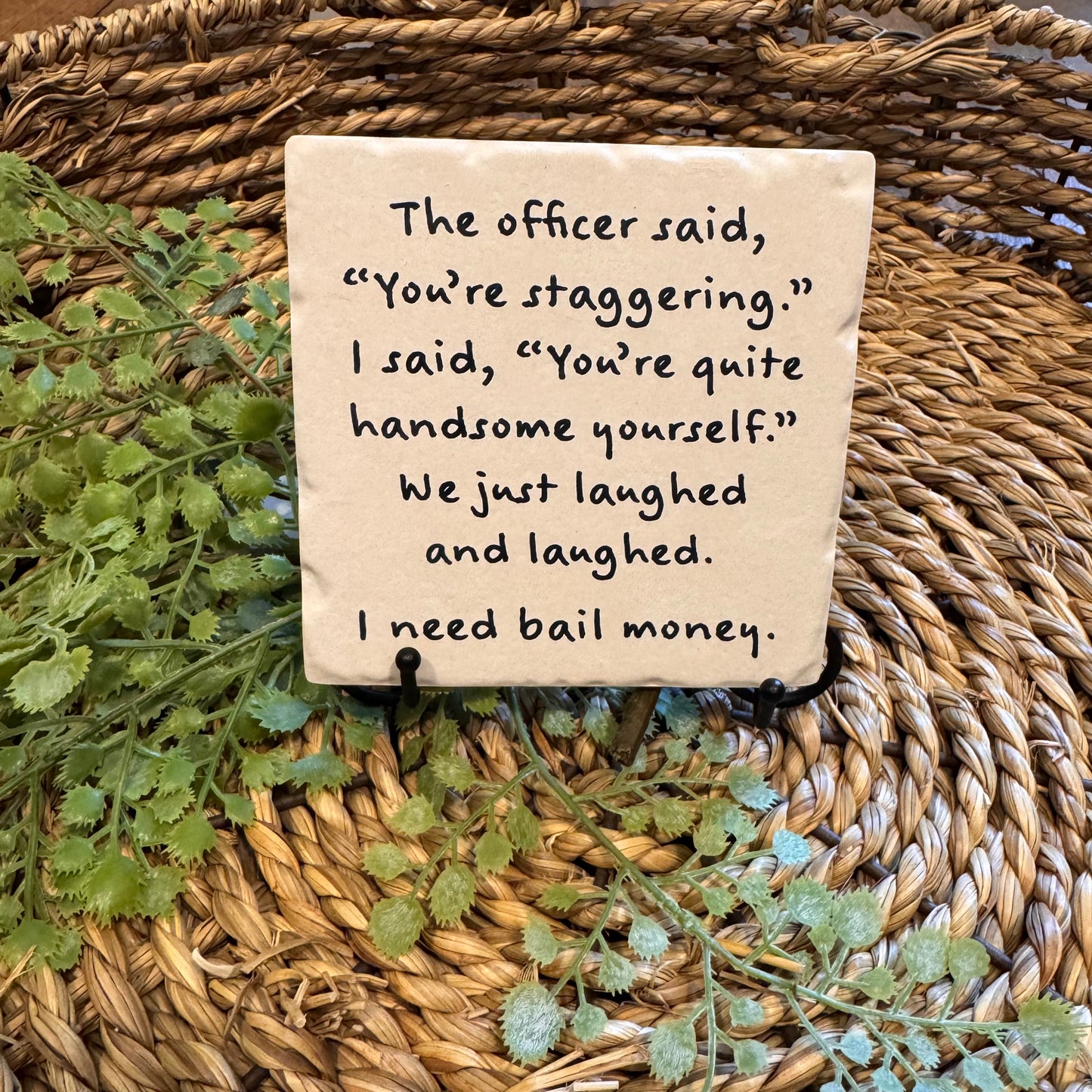Officer Said Youre Staggering Ceramic Coaster