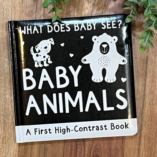 What Does Baby See? - Baby Animals - A High Contrast Board Book