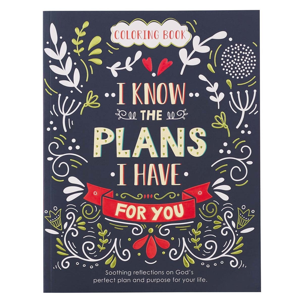 I Know the Plans I Have for You Coloring Book for Adults