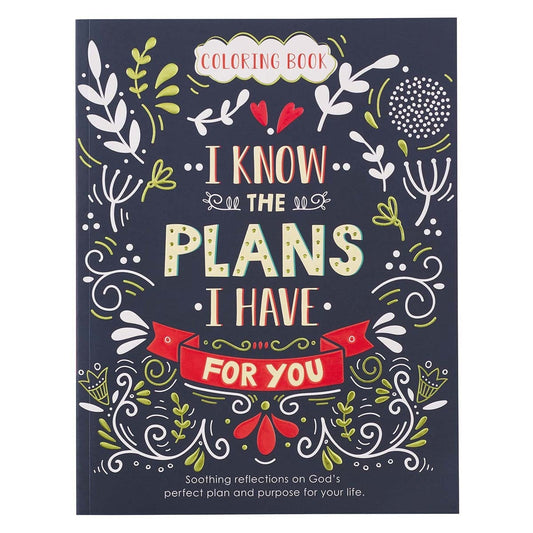 I Know the Plans I Have for You Coloring Book for Adults