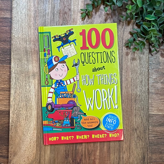 100 Questions about How Things Work!