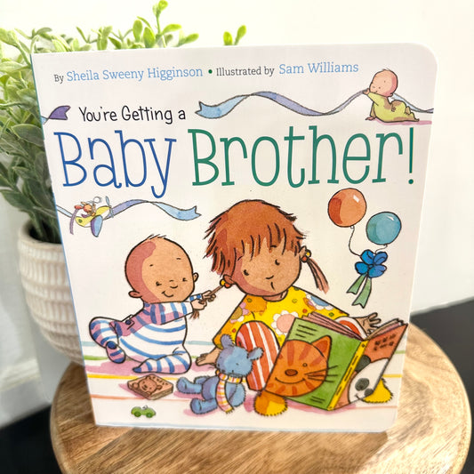 You're Getting a Baby Brother!