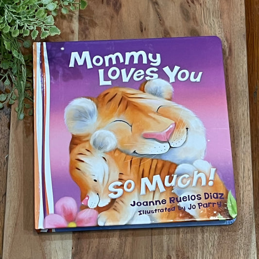 Mommy Loves You So Much Book