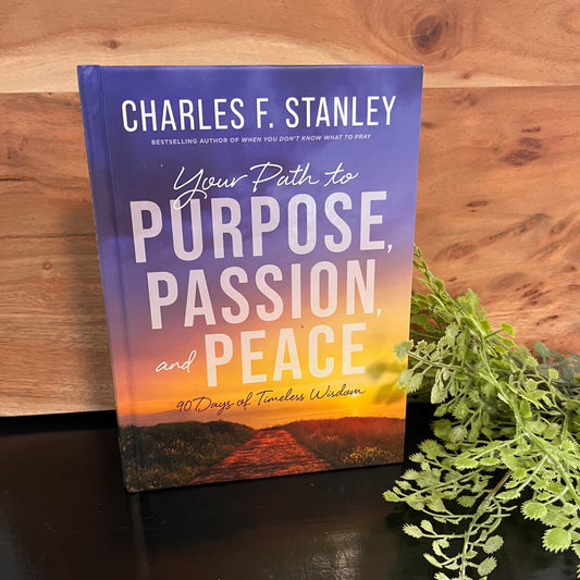 Your Path to Purpose, Passion, and Peace