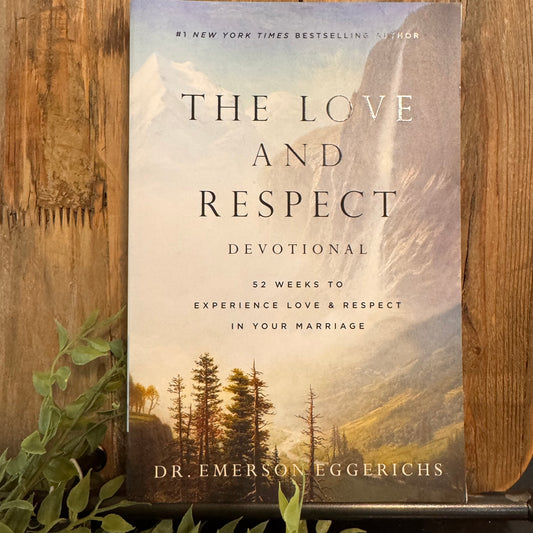 The Love and Respect Devotional: 52 Weeks to Experience Love & Respect in Your Marriage