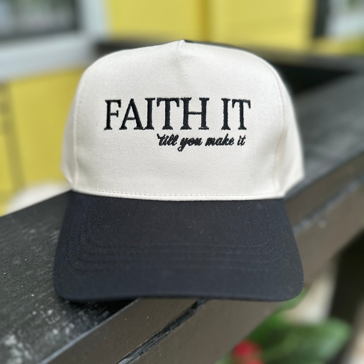 Faith It to Make It Cap